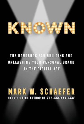 "Known (Mark W. Schaefer) - Book Summary and Notes"
